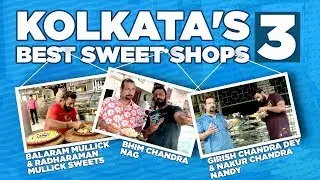 Kolkata's 3 Best Sweet Shops | Best Sweets In Kolkata | #rockyandmayur | Indias Best Restaurants