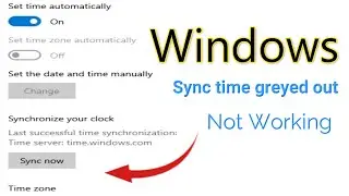 Windows sync time greyed out not Working Fix