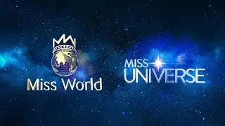 MISS WORLD & MISS UNIVERSE