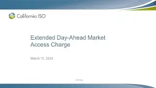 Mar 15, 2024 - Extended Day-Ahead Market Access Charge
