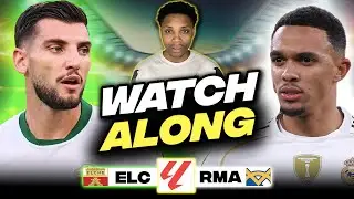 Elche vs Real Madrid LIVE | LALIGA Watch Along & Match Reaction
