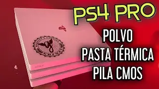 COMO LIMPIAR PS4 PRO FACILMENTE (POLVO, PASTA TÉRMICA y PILA CMOS)