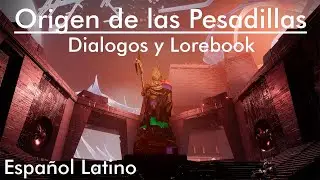 Destiny 2 Origen de las Pesadillas -  DIALOGOS Y LOREBOOK | Español Latino