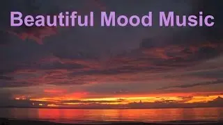 Mood Music and Instrumental Music (Mood Music for Listening and Relaxation)