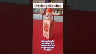 Dexcin Eye/ear drop uses #shorts #viral #pharmacist #medicalstore