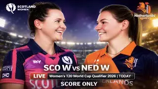 Scotland W vs Netherlands W LIVE Score | SCO W vs NED W Live | Women&rsquo;s T20 World Cup Qualifier 2026