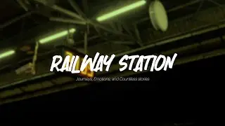 RAILWAY STATION - Journeys, Emotions, & Countless Stories | Short Film
