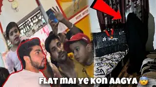 Ye kon ghus aya flat mai 😨