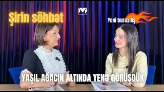 Yaşıl ağacın altında yenə görüşdük / Turanə Paşayeva / Şirin söhbət