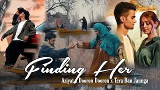 🎧 Finding Her ✨&ndash; Heartfelt Hindi Mashup | Lakhan Beats | Aziyat x Dooron Dooron x Tera Ban Jaunga |