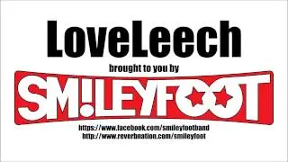 Smileyfoot - LoveLeech
