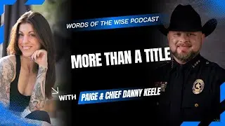 Words of the Wise Podcast: Chief Keele: More Than a Title