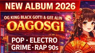OG King Black Gotti & Gee Alin &ndash; OAGOSGI | New Album 2026
