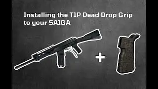 HPA YOUR SAIGA IN STYLE - T1P Dead Drop Grip Installation