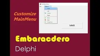 040-Customize MainMenu in Delphi  تشكيل القائمة الرئيسية و التحكم بها في الدلفي