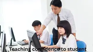 Teaching confidence to student