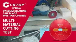 CUTOP SPECIAL 125mm Vacuum Diamond Saw Blade Multi-material Cutting Test