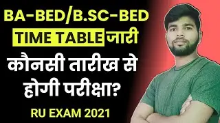 BA-BED/BSC-BED Exam 2021 Time Table | Bed exam 2021 | Bed 1st 2nd year exam time table 2021 |