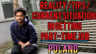 TIPS TO FIND PART-TIME JOB IN 🇵🇱 POLAND | EUROPE | REALITY | CURRENT SITUATION #job