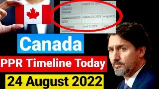 24 Aug Canada PPR Timeline Today | Latest SDS, Non SDS PPR Timeline Today Study Visa | DV in #canada
