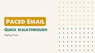 Paced Email quick walkthrough