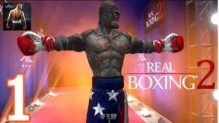 Real Boxing 2 - Gameplay Walkthrough Part 1 - Scorch Boxer (iOS, Android)