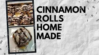 Cinnamon Rolls : Home made, creamy, sweet, fluffy, and better than store-bought