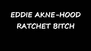 EK HOOD-RATCHET BITCH