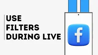 How to Use Filters During Facebook Live