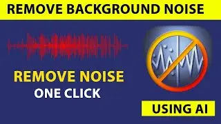 How To Remove Background Noise From Video And Audio