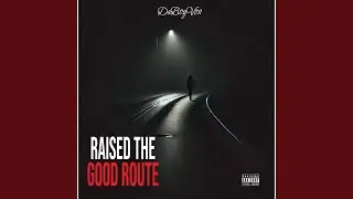 Raised the Good Route