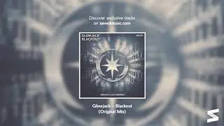 Glowjack - Blackout (Original Mix)
