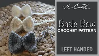 LEFT HANDED CROCHET | How to Crochet a simple bow | BASIC BOW CROCHET PATTERN