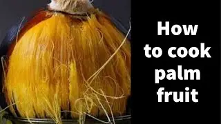 How to cook palm fruit and eat | Benefits of palm fruit | cures constipation, indigestion