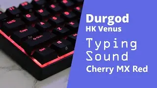 Durgod HK Venus (Cherry MX Red) Mechanical Keyboard Typing Sound - Thanalysis