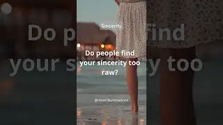 Raw Truth: The Power of Sincerity in Authenticity #subscribe #sincerity #truth