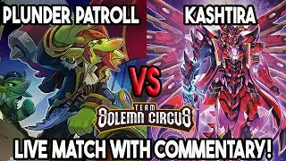 Plunder Patroll VS Kashtira : Yu-Gi-Oh! Locals Feature Match | Live Duel