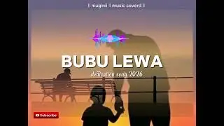 BUBU LEAWA [NIUGINII OFFICIAL MUSIC] DEDICATION SONG 2026
