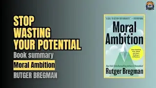 Success Isn&rsquo;t the Goal &mdash; Impact Is | Moral Ambition Book Summary