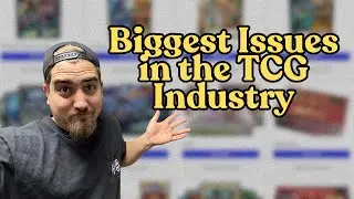The Three Biggest Issues in the TCG Industry