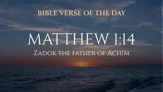 Matthew 1:14 &ndash; Generation After Generation, God Moves | Bible Verse of the Day