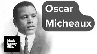 Oscar Micheaux:  He Made Movies When Black People Weren&rsquo;t Allowed On Screen - Documentary