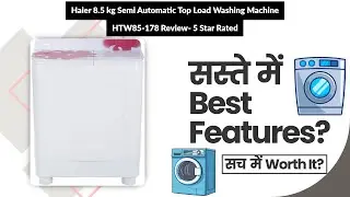Haier 8.5 kg Semi Automatic Top Load Washing Machine HTW85-178 Review- 5 Star Rated | Review in