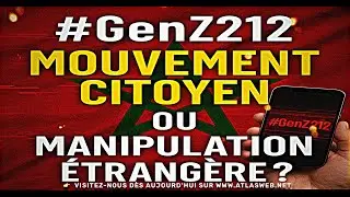 #GenZ212 : Mouvement citoyen ou manipulation &eacute;trang&egrave;re ?