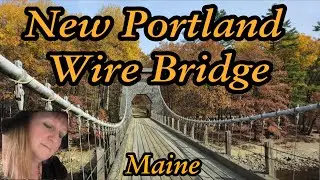 Beautiful Autumn Views at the Wire Bridge in Maine