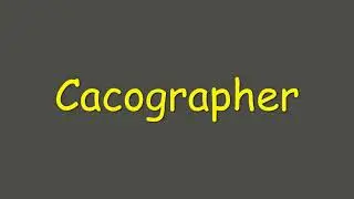 Cacographer meaning