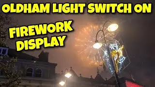 Christmas Lights Switch on Oldham lights and fireworks 