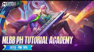 Estes Pro Tutorial 2024 | MLBB PH Official Academy | Episode 102