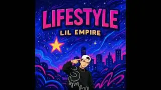 Lifestyle - Lil Empire