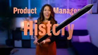 The Real History of Product Management